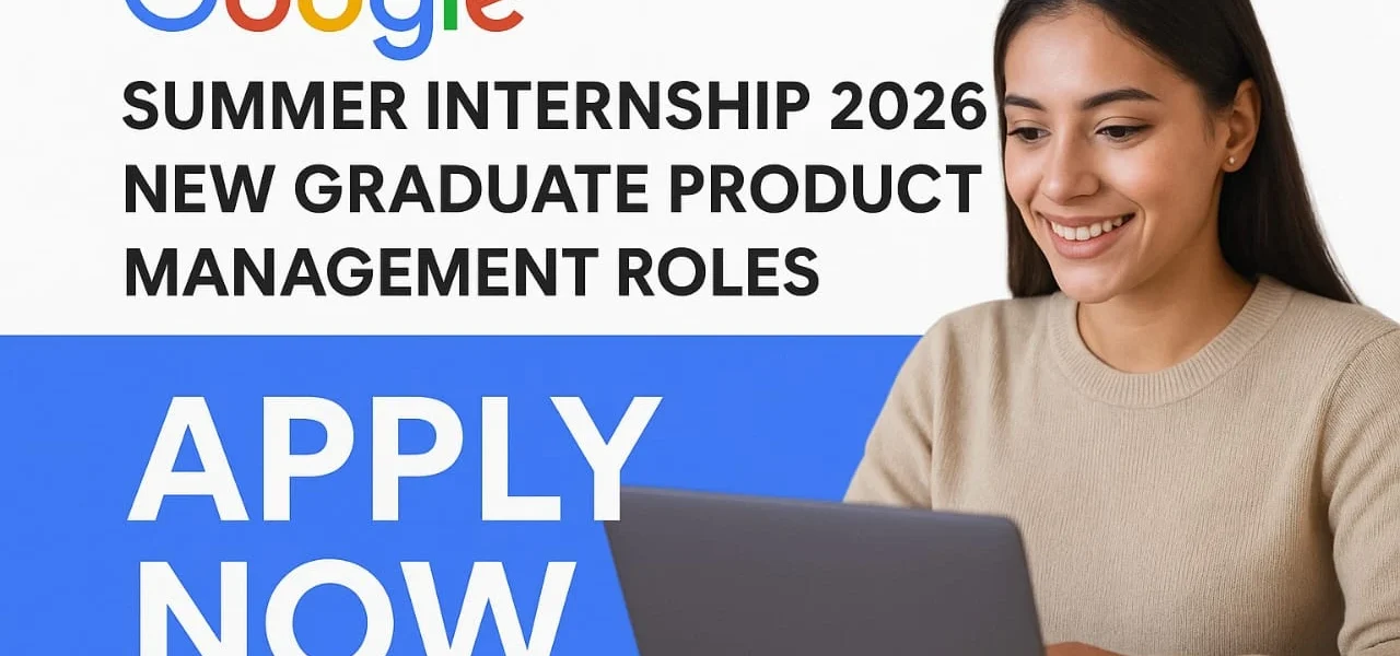Google Summer Internship 2026