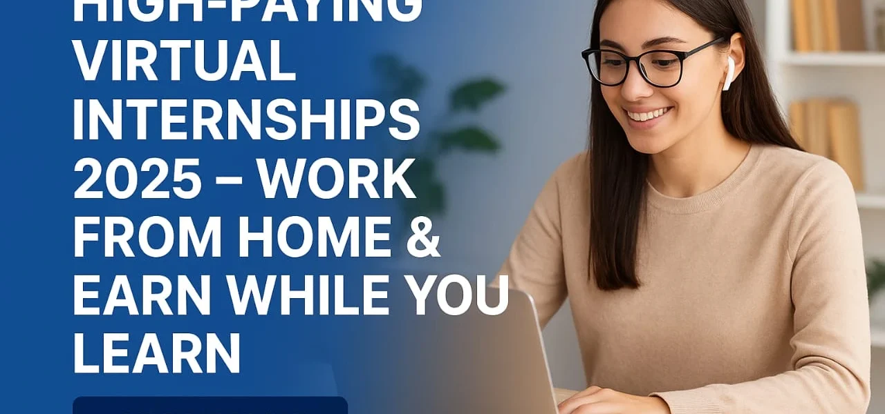 High-Paying Virtual Internships 2025