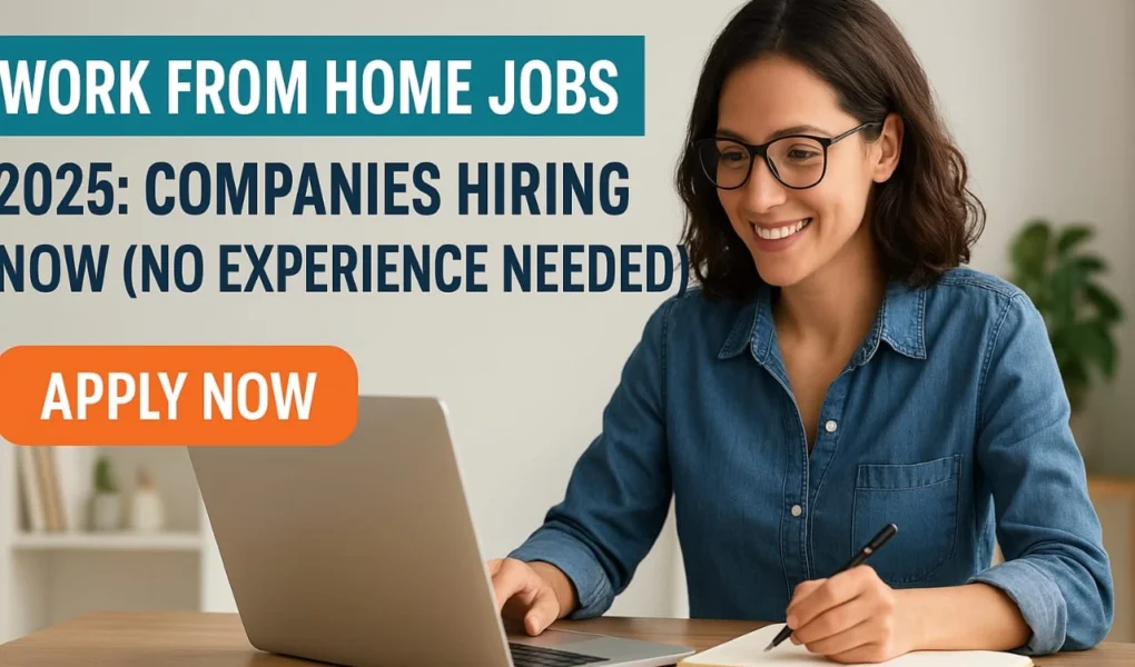 Work From Home Jobs 2025