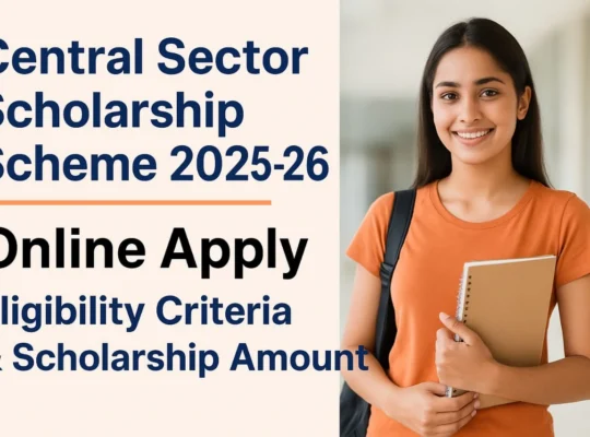 Central Sector Scholarship Scheme 2025–26