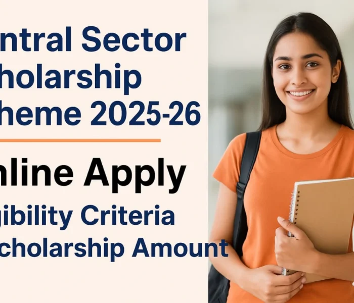 Central Sector Scholarship Scheme 2025–26