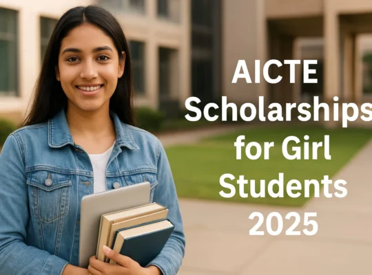 AICTE Scholarships for Girl Students 2025