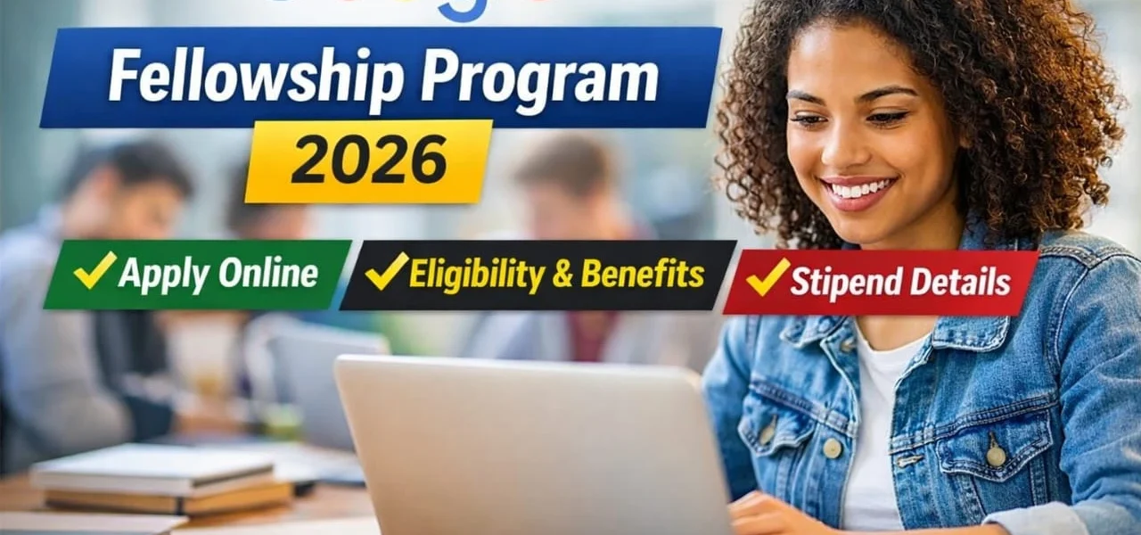 Google Fellowship Program 2026
