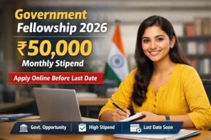 Government Fellowship 2026 – ₹50,000 Monthly Stipend | Apply Online ...