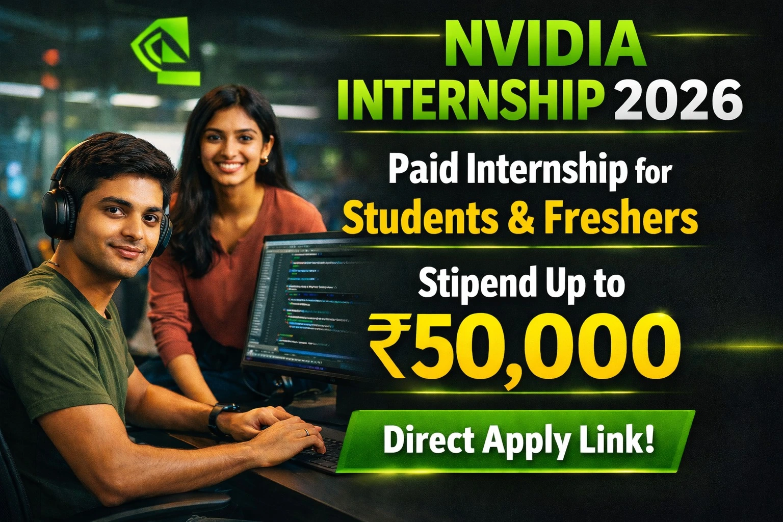 NVIDIA Paid Internship 2026: Work on AI Projects & Earn Up to ₹50,000
